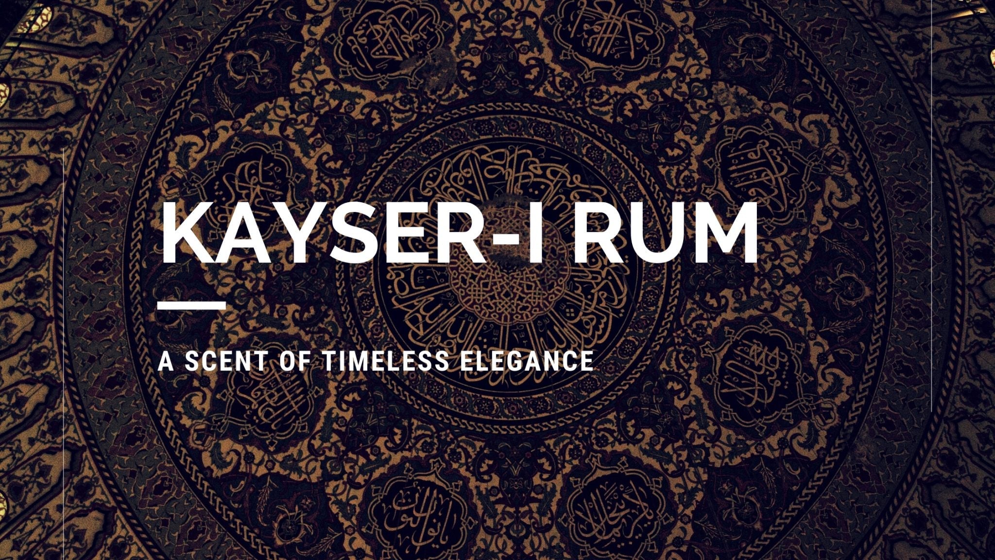 Kayser-i Rum: A Scent of Timeless Elegance